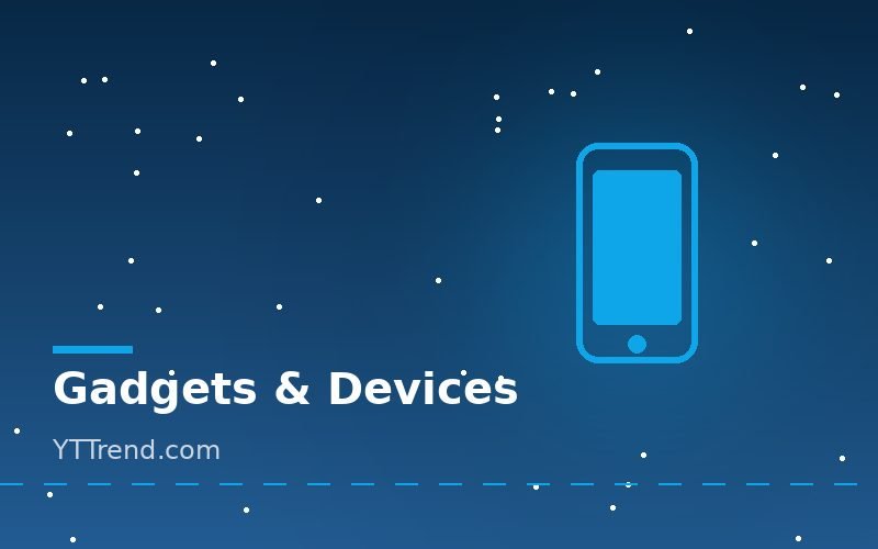 Gadgets & Devices