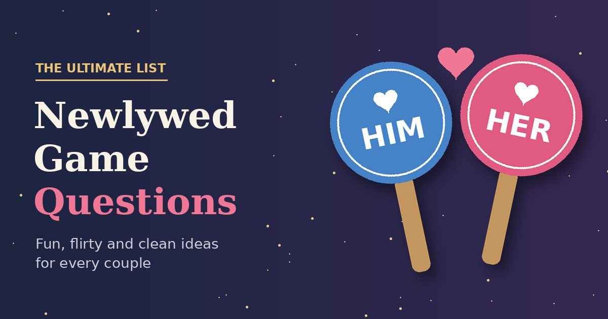 Newlywed Game Questions: Fun, Flirty and Clean Ideas for Every Couple